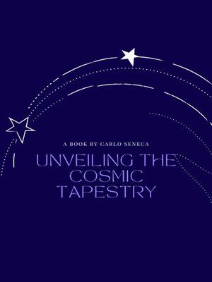 cover image of Unveiling the Cosmic Tapestry